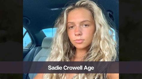 Sadie Crowell Age, Bio, Net Worth, Boyfriend, Youtube